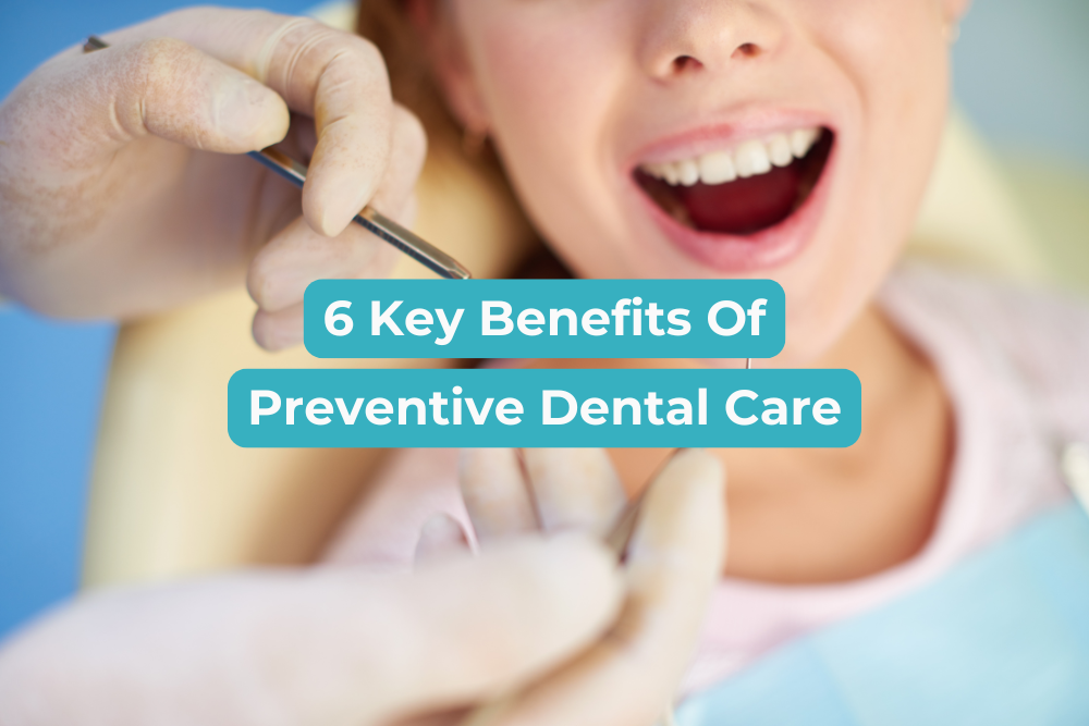 What Are the Benefits of Preventive Dental Care?