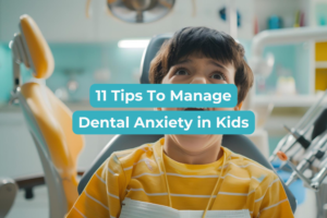 Manage Dental Anxiety in Children